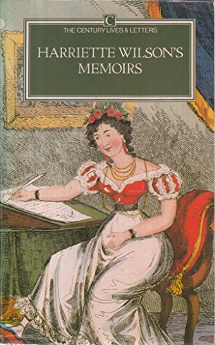 Stock image for Harriette Wilson's Memoirs (The Century of Lives & Letters) for sale by Syber's Books