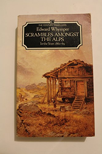 Stock image for Scrambles Amongst the Alps (Traveller's S.) for sale by WorldofBooks