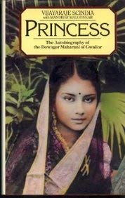 Beispielbild fr Princess: Autobiography of the Dowager Maharani of Gwalior zum Verkauf von WorldofBooks