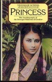 9780712610353: Princess: Dowager Maharani of Gwalior: Autobiography of the Dowager Maharani of Gwalior