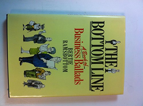 Stock image for The Bottom Line: Book of Business Ballads for sale by Reuseabook