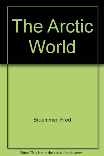 Beispielbild fr The Arctic World zum Verkauf von Greener Books