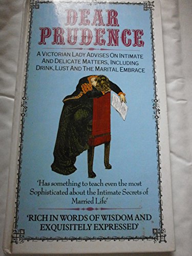 Beispielbild für Dear Prudence: Being the Correspondence Between Prudence and Many Troubled Inquirers zum Verkauf von Discover Books