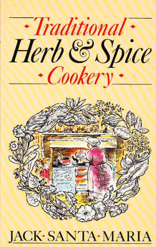 Beispielbild fr Traditional Herb & Spice Cookery zum Verkauf von WorldofBooks