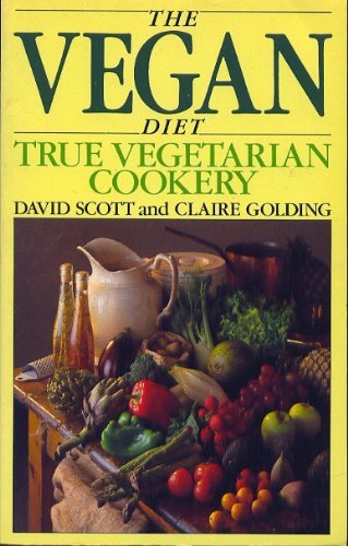 Stock image for The Vegan Diet: True Vegetarian Cookery for sale by Greener Books