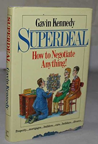 Beispielbild fr Superdeal: How to Negotiate Anything! zum Verkauf von AwesomeBooks