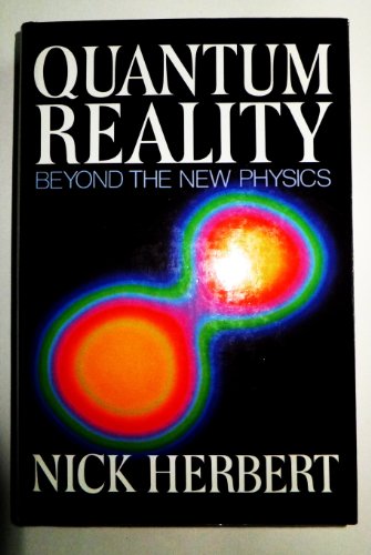 Stock image for Quantum Reality: Beyond the New Physics for sale by GF Books, Inc.