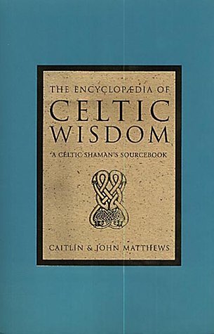 Stock image for The Encyclopaedia of Celtic Wisdom for sale by Half Price Books Inc.