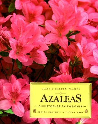 9780712611282: Azaleas (Classic garden plants)