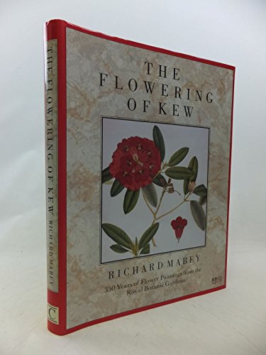 Beispielbild fr The flowering of Kew. 200 years of flower paintings from the Royal Botanic Gardens. zum Verkauf von Grammat Antiquariat