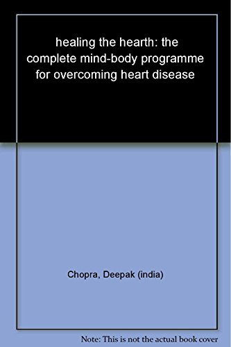 9780712611367: Healing the Heart : The Complete Mind-Body Programme for Overcoming Heart Disease