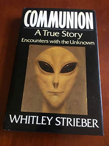 Beispielbild fr Communion: A True Story - Encounters with the Unknown zum Verkauf von Books Unplugged