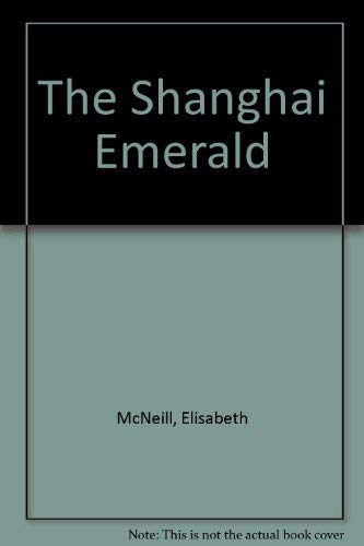 Beispielbild fr The Shanghai Emerald zum Verkauf von WorldofBooks