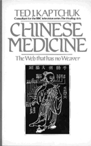 Chinese Medicine: The Web That Has No Weaver