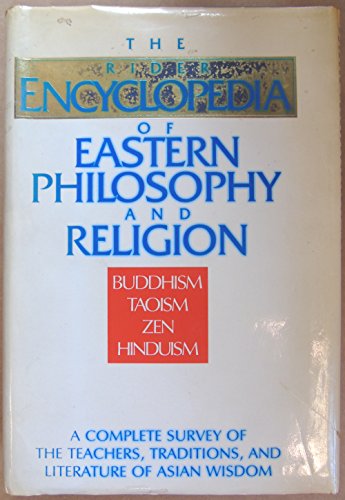 Stock image for The Rider Encyclopedia of Eastern Philosophy and Religion for sale by AwesomeBooks