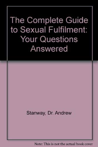 9780712612142: The Complete Guide To Sexual Fulfilment: Your Questions Answered