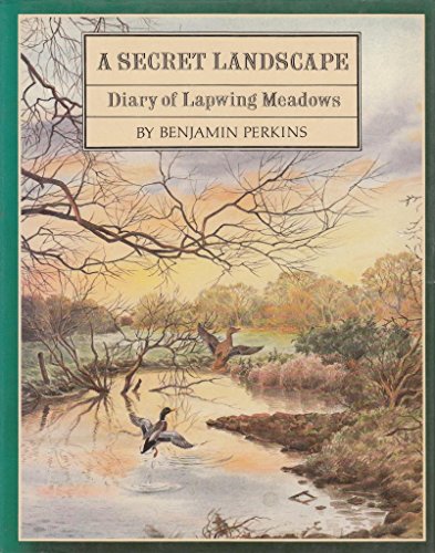 Stock image for A Secret Landscape: Diary of Lapwing Meadows for sale by WorldofBooks