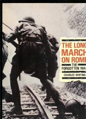 Stock image for THE LONG MARCH ON ROME. The Forgotten War. for sale by PASCALE'S  BOOKS