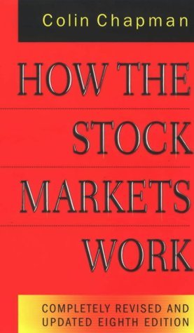 How The Stock Markets Work, 8th Edition (9780712614504) by Colin Chapman