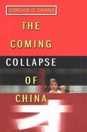 Beispielbild fr The Coming Collapse of China zum Verkauf von WorldofBooks