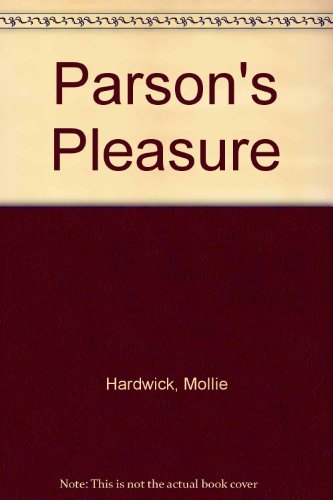 Parson's Pleasure [First Edition] (9780712614696) by Mollie Hardwick