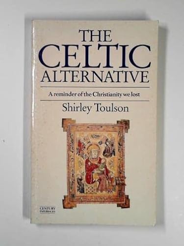 Beispielbild fr The Celtic Alternative: A Study of the Christianity We Lost zum Verkauf von WorldofBooks