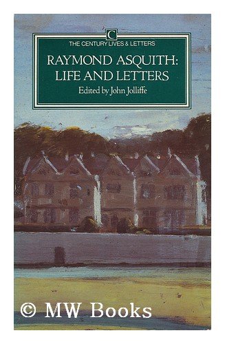 9780712614917: Raymond Asquith: Life and Letters (The Century lives & letters)