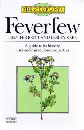 Beispielbild fr Feverfew (Miracle plants) zum Verkauf von Reuseabook
