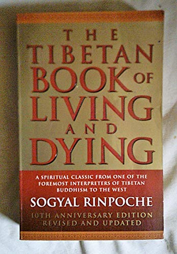 Beispielbild fr The Tibetan Book of Living and Dying : A Spiritual Classic from One of the Foremost Interpreters of Tibetan Buddhism to the West zum Verkauf von ThriftBooks-Reno