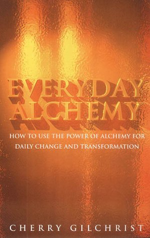 Imagen de archivo de Everyday Alchemy a la venta por Half Price Books Inc.