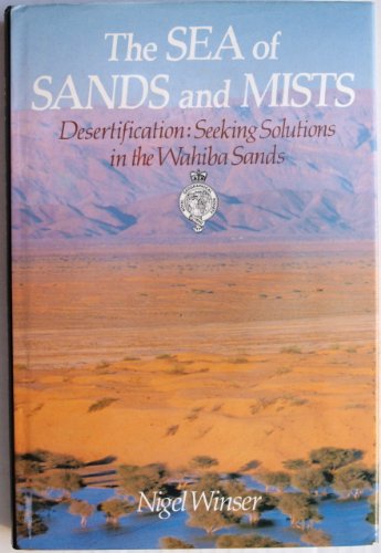 9780712616096: The Sea of Sands and Mists: Story of the Royal Geographical Society Oman Wahiba Sands Project