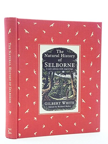 THE NATURAL HISTORY OF SELBORNE. Edited with an Introduction by Richard Mabey.