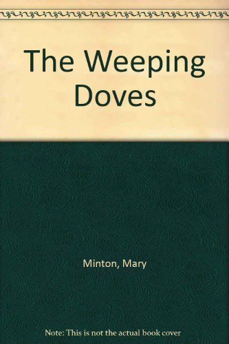 Imagen de archivo de The Weeping Doves a la venta por John Stoodley