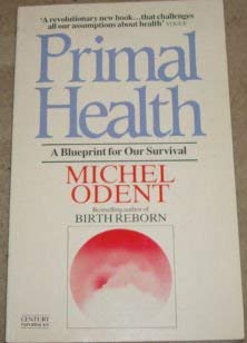 9780712616836: Primal Health: A Blueprint for Survival