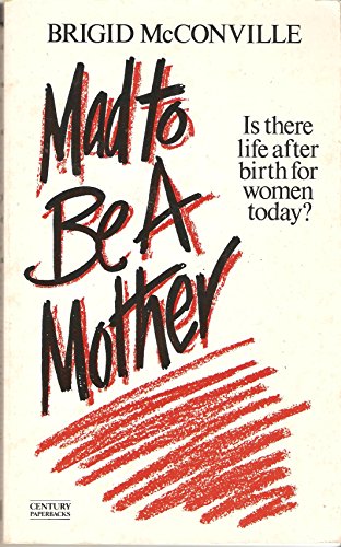 Imagen de archivo de Mad to be a Mother a la venta por AwesomeBooks