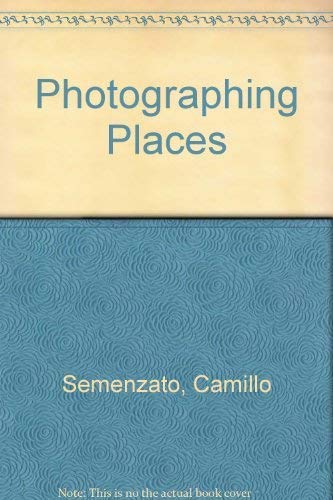 Imagen de archivo de PHOTOGRAPHING PLACES a la venta por Lilian Modlock