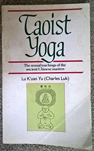 9780712617253: Taoist Yoga: Sexual Teachings of the Ancient Chinese Masters (Rider classics)
