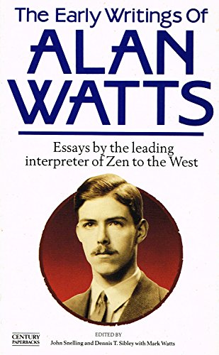 Stock image for The Early Writings of Alan Watts: Essays by the Leading Interpreter of Zen to the West for sale by WorldofBooks