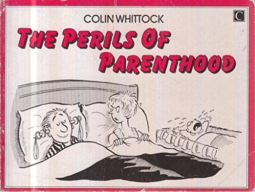 Beispielbild fr The Perils of Parenthood zum Verkauf von AwesomeBooks