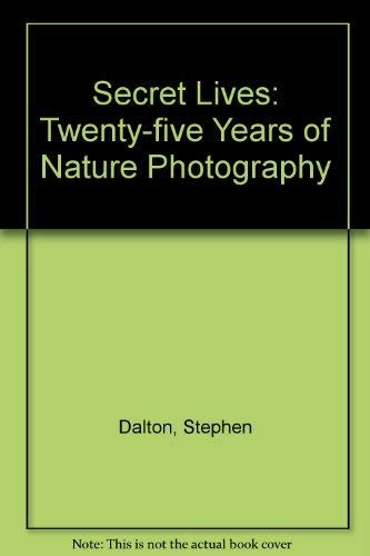 9780712617536: Secret Lives: Twenty-five Years of Nature Photography