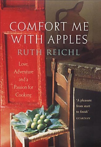 Stock image for Comfort Me with Apples: A True Story of Love, Adventure and a Passion for Cooking for sale by AwesomeBooks