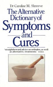Stock image for The Alternative Dictionary of Symptoms and Cures for sale by AwesomeBooks