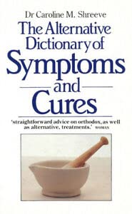 Stock image for The Alternative Dictionary of Symptoms and Cures for sale by WorldofBooks