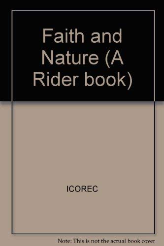 9780712619219: Faith and Nature (A Rider Book)