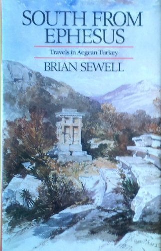 Stock image for South from Ephesus: Travels in Aegean Turkey for sale by WorldofBooks