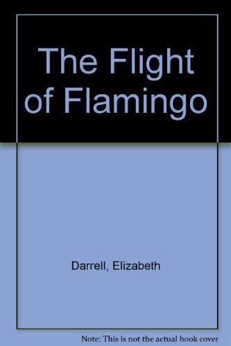 Stock image for The Flight of Flamingo for sale by WorldofBooks