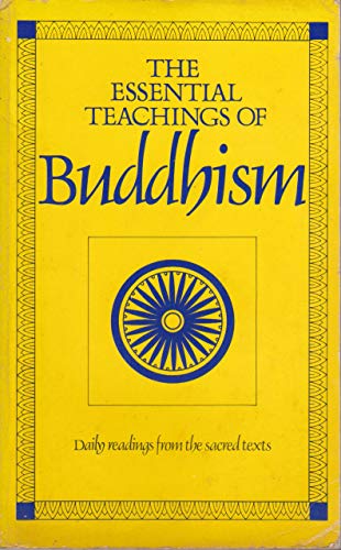 Imagen de archivo de The Essential Teachings of Buddhism: Daily Readings from the Sacred Texts a la venta por WorldofBooks