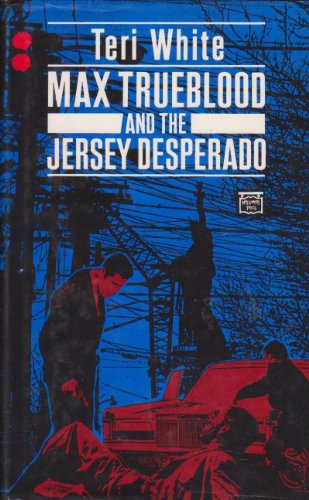 Beispielbild fr Max Trueblood and the Jersey Desperado zum Verkauf von Reuseabook