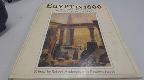 Imagen de archivo de Egypt in 1800: Scenes from Napoleon's Description De L'Eqypte a la venta por Armadillo Books