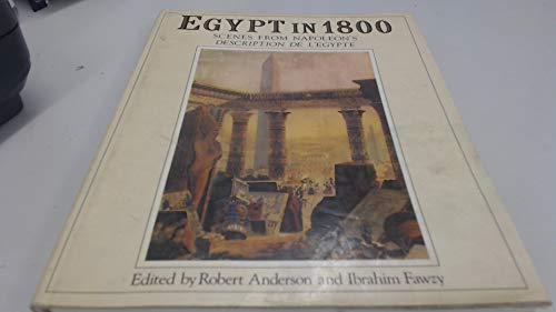 Stock image for Egypt in 1800: Scenes from Napoleon's Description De L'Eqypte for sale by Armadillo Books